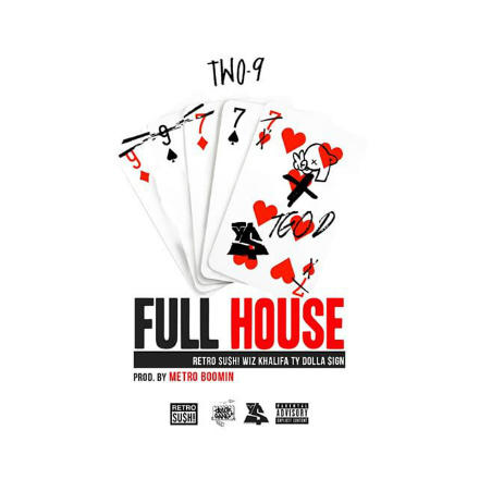 two9-full-house Two-9 x Wiz Khalifa x Ty Dolla $ign - Full House (Prod. by Metro Boomin)  