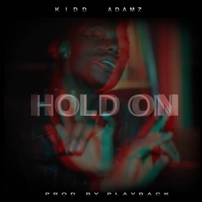 unnamed-1-11 Kidd Adamz - Hold On (Prod. By Play Picasso)  