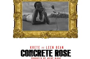 Krete x  Leen Bean – Concrete Rose (Produced By Avery McRae)