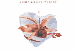 Masika Kalysha – No More (Prod. By JMG)