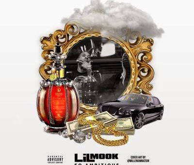 Lil Mook – So Ambitious (Mixtape)