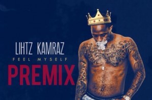 Lihtz Kamraz – Feel Myself (Premix)