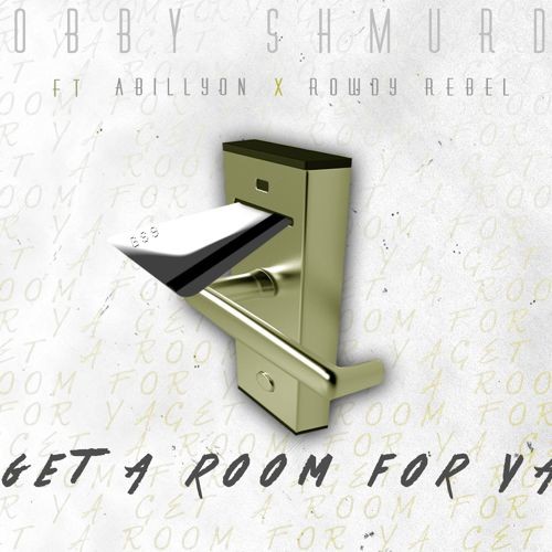 Bobby_Shmurda_Get_A_Room_For_Ya-500x500 Bobby Shmurda - Get A Room For Ya Ft. Rowdy Rebel & Abillyon  