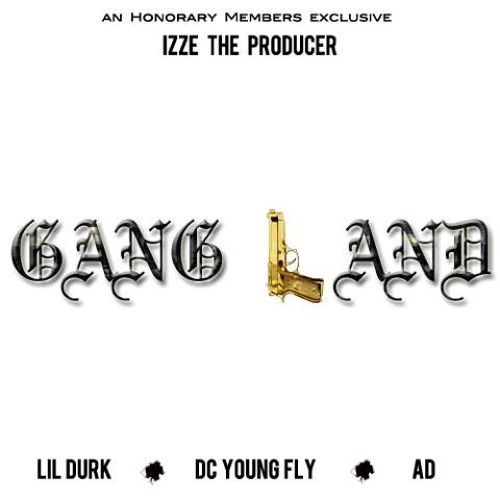 CBHqyjIWsAIzsRH.jpg-large Izze The Producer x Lil Durk x AD x DC Young Fly - Gangland  