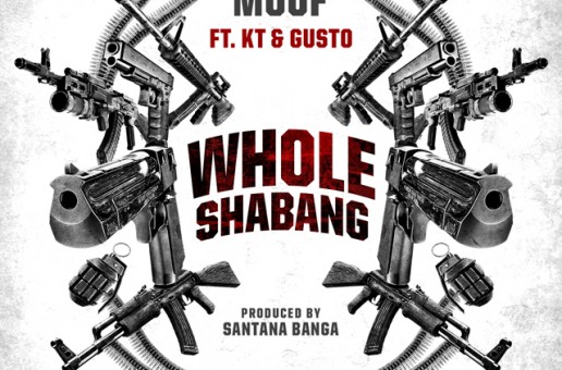 Duddy Mouf – Whole Shabang Ft. KT & Gusto