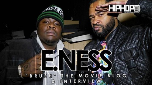 E.ness-brush-blog-500x279 E. Ness "Brush" The Movie Blog & Interview (Video)  