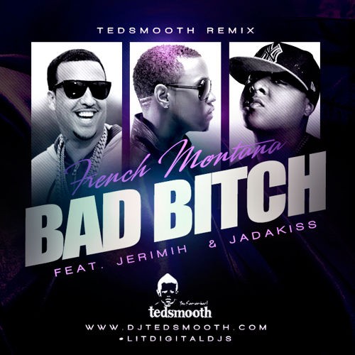 French_Montana_Bad_Bitch_Jermih_Jadakiss-500x500 French Montana - Bad Bitch (Ted Smooth Remix) Ft. Jeremih & Jadakiss  