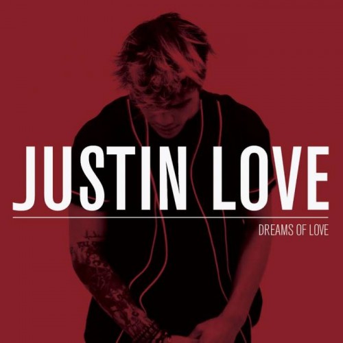 Justin_Love_Dreams_Of_Love-500x500 Justin Love - Dreams Of Love (Mixtape)  