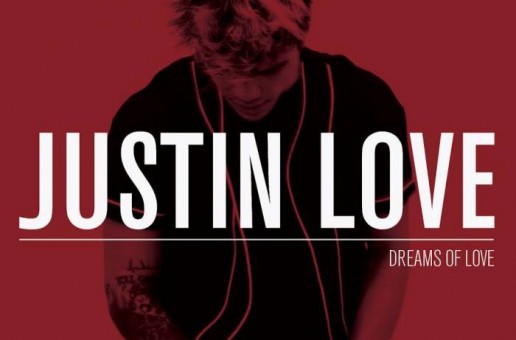 Justin Love – Dreams Of Love (Mixtape)