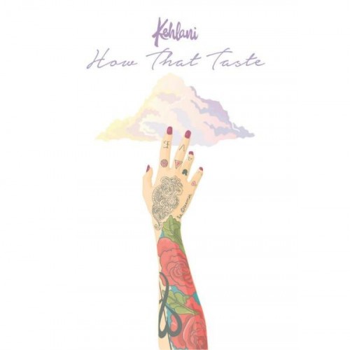 Kehlani_How_That_Taste-500x500 Kehlani - How That Taste (Prod. By Jahaan Sweet)  