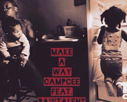 Camp Cee – Make A Way Feat. Raw Talent