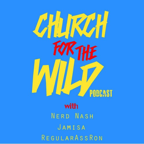 Screen-Shot-2015-03-23-at-10.18.35-PM-1-500x500 Nerd Nash, Regular Ass Ron, & Jamisa Present: Church For The Wild (Podcast) (Episode 11)  