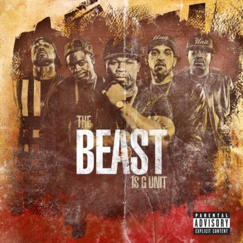 TheBeastIsGunit-750x750-500x500 G-Unit – The Beast Is G-Unit (Album Stream)  