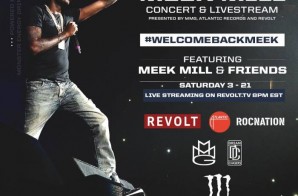 Welcome Back Meek Mill Concert Livestream (Video)
