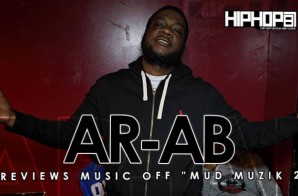 AR-AB Previews Songs Off His Upcoming ‘Mud Muzik 2’ Mixtape (Video)