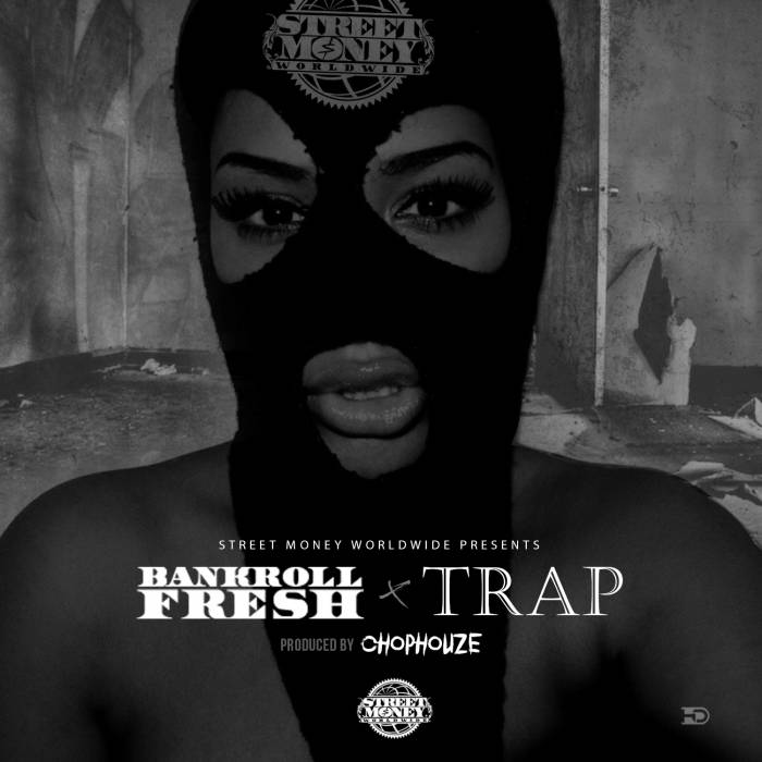 bfc248f5-511a-456d-899b-6be84beab2f6 Bankroll Fresh - Trap (Prod. by Chophouze) (DJ Service Pack Exclusive)  