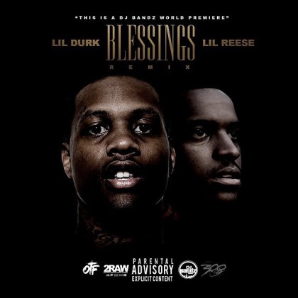 blessings Lil Durk & Lil Reese - Blessings (Remix)  