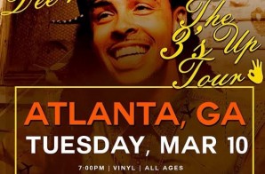 Dee-1’s The 3’s Up Tour in Atlanta, GA LIVE at The Vinyl Tuesday March 10th