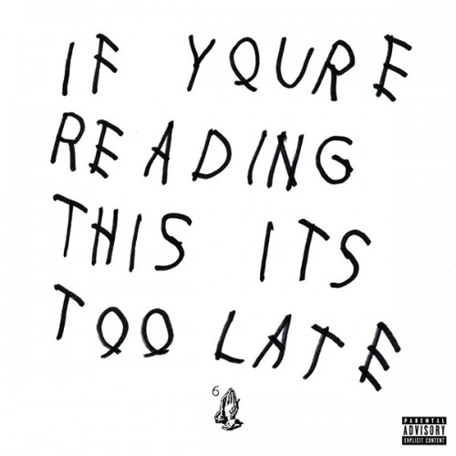 drake-too-late-500x500 Drake's "If You're Reading This, It's Too Late" Gets Physical Copy Release Date  