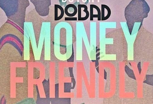 Dutchy DoBad – Money Friendly (Official Video)