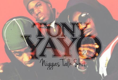 Tony Yayo – Niggas Talk Shit