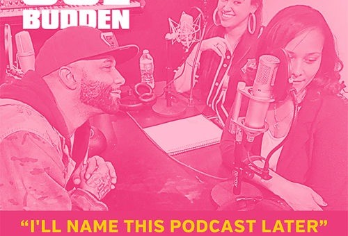 Joe Budden & Marisa Mendez – I’ll Name This Podcast Later (Ep. 6)