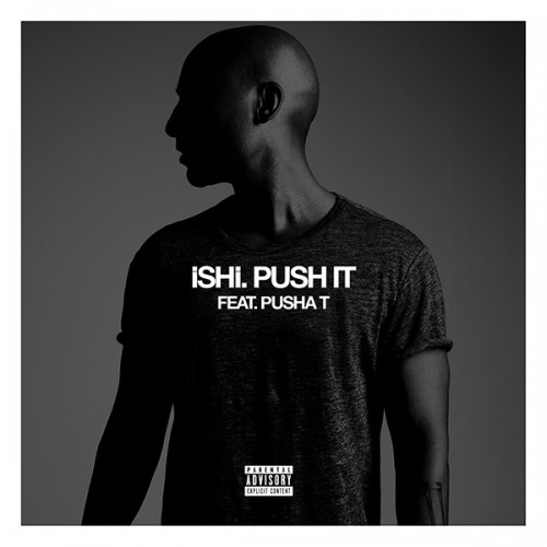 ishi-pusha-t-push-it-500x500 iSHi - Push It Ft. Pusha T  