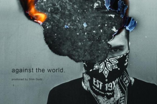 Machine Gun Kelly – Against the World (Produced By Slim Gudz)