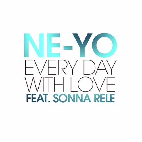 ne-yo-every-day-with-love-feat-sonna-rele-500x500-500x500 Ne-Yo - Every Day With Love Ft. Sonna Rele  