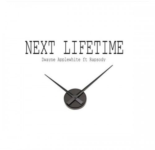 nextlife-500x485 Dwayne Applewhite - Next Lifetime Ft. Rapsody (Produced By Namebrand)  