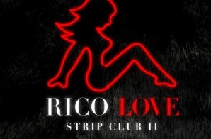 Rico Love – Strip Club II