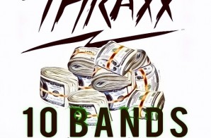 Thraxx – 10 Bands Freestyle