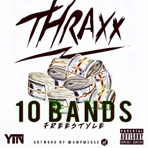 thraxx-10-bands-freestyle-HHS1987-2015-500x500 Thraxx - 10 Bands Freestyle  