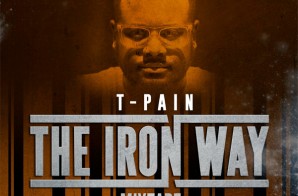 T-Pain – The Iron Way (Tracklist)