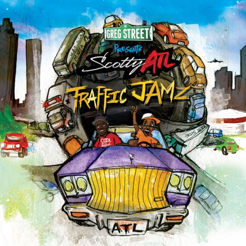 traffic-jamz Scotty ATL x DJ Greg Street - Traffic Jamz (Mixtape)  
