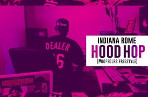 Indiana Rome – Hood Hop (Freestyle)