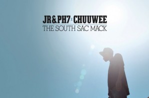 JR & PH7 x Chuuwee – The South Sac Mack (Album Stream)