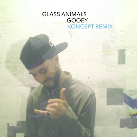 unnamed113 Glass Animals - Gooey (KONCEPT Remix)  