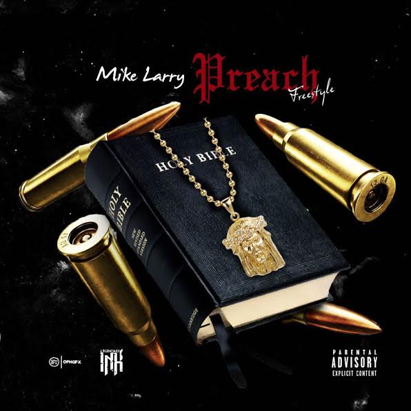 unnamed17 Mike Larry - Preach (Freestyle)  