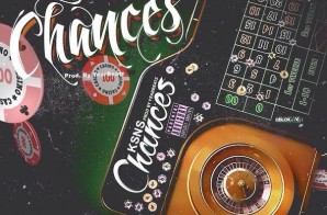 KSnS – Chances (Prod by YearBeatz)