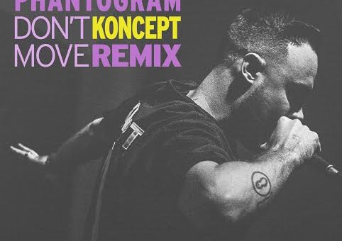 Phantogram – Don’t Move (Koncept Remix)