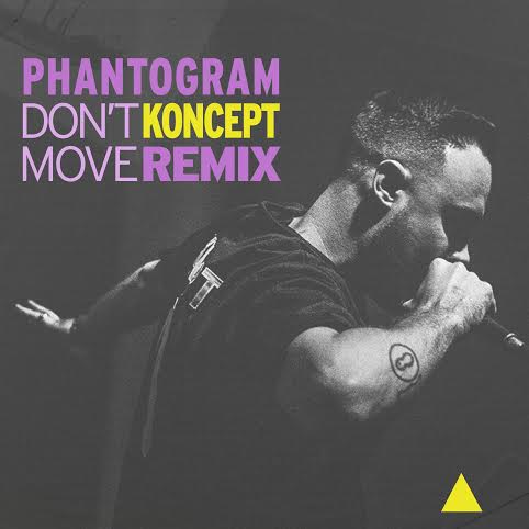 unnamed41 Phantogram - Don't Move (Koncept Remix)  