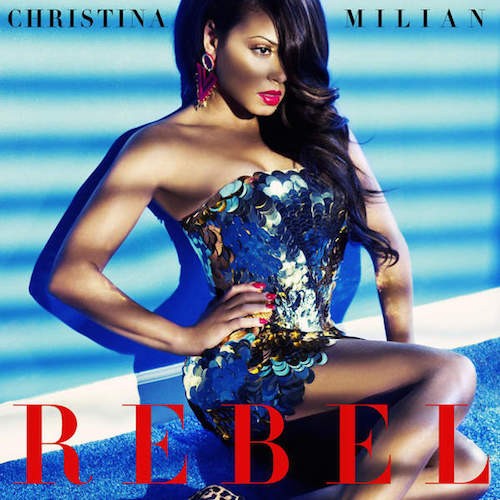 vSBQQx3-500x500 Christina Milian - Rebel  