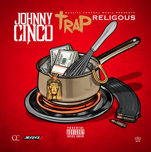 CBxG_hOW8AALCmf-1 Johnny Cinco - Trap Religious (Mixtape)  