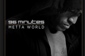 Metta World – 96 Minutes