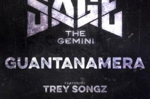 Sage the Gemini – Guantanamera Ft. Trey Songz