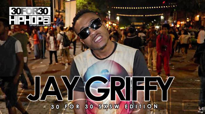 DailyThumbnail-April2015-133 Jay Griffy - 30 For 30 Freestyle (2015 SXSW Edition) (Video)  