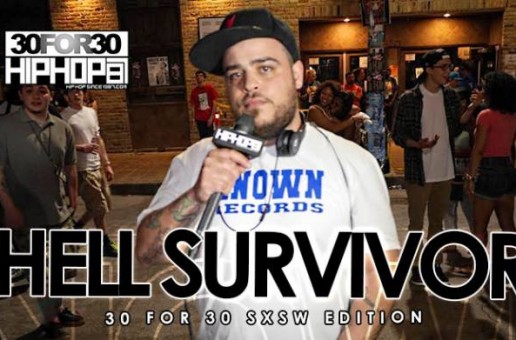 Hell Survivor – 30 For 30 Freestyle (2015 SXSW Edition) (Video)