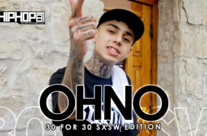 OHNO – 30 For 30 Freestyle (2015 SXSW Edition) (Video)