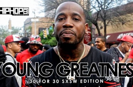Young Greatness – 30 For 30 Freestyle (2015 SXSW Edition) (Video)